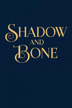 Shadow and Bone : La saga Grisha (2021)