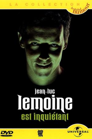 Jean-Luc Lemoine est inquiétant (2004)