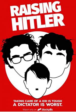 Raising Hitler (2017)