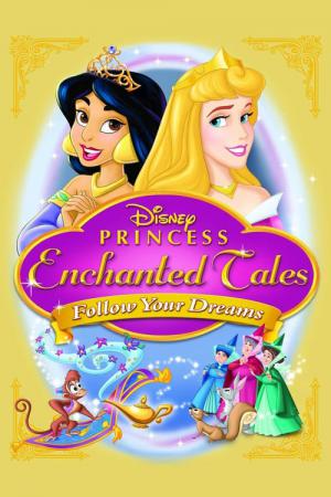 Princesses Enchantées Disney: Suivez vos rêves (2007)