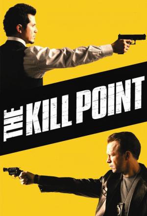 The Kill Point: dans la ligne de mire (2007)