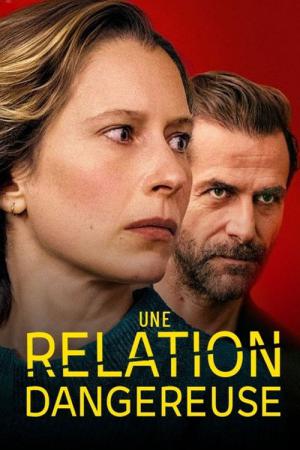 Une Relation Dangereuse (2025)