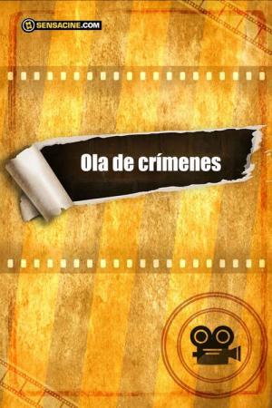 Ola de crímenes (2018)