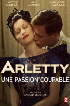 Arletty, une passion coupable (2015)