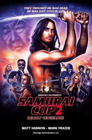 Samurai Cop 2: Deadly Vengeance (2015)