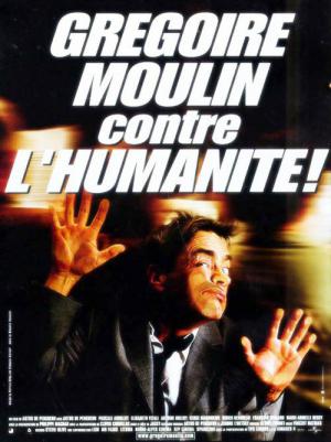 Grégoire Moulin contre l'humanité (2001)