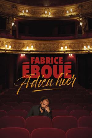 Fabrice Éboué - Adieu Hier (2023)