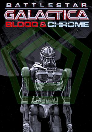 Battlestar Galactica : Blood & Chrome (2012)