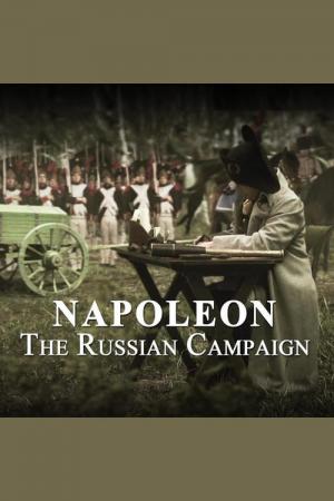 Napoléon: La Campagne de Russie (2015)