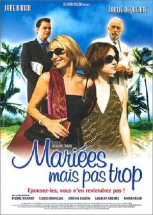 Mariées mais pas trop (2003)
