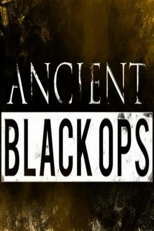 Ancient Black Ops (2014)