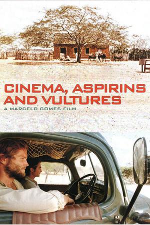 Cinéma, Aspirine et Vautours (2005)