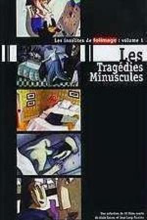 Les tragédies minuscules (1999)