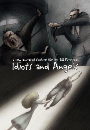 Des idiots et des anges (2008)