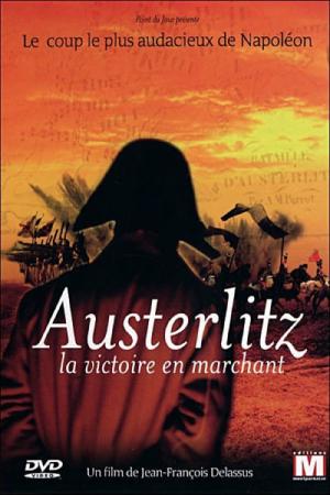 Austerlitz, la victoire en marchant (2006)