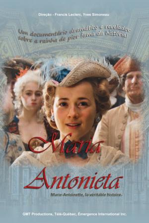 Marie-Antoinette, la véritable histoire (2006)