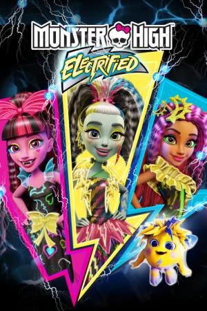 Monster High : Electrisant (2017)