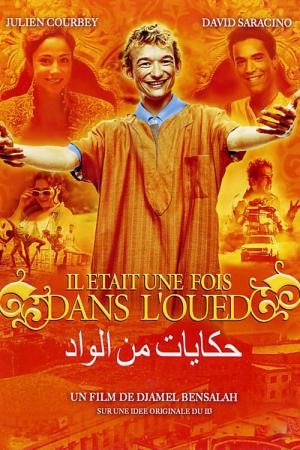 Il était une fois dans l'Oued (2005)