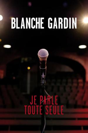 Blanche Gardin - Je parle toute seule (2016)