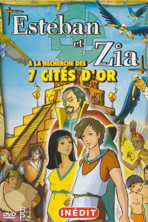 Esteban et Zia à la recherche des 7 cités d'or (2006)