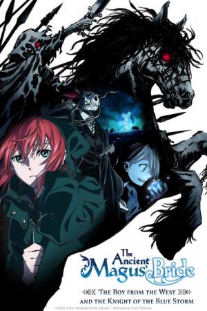 The Ancient Magus' Bride -The Boy from the West and the Knight of the Blue Storm (2021)