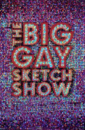 The Big Gay Sketch Show (2006)