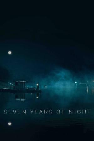 Seven Years of Night (2018)