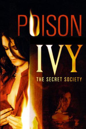 Fleur de poison 4: La société secrète (2008)