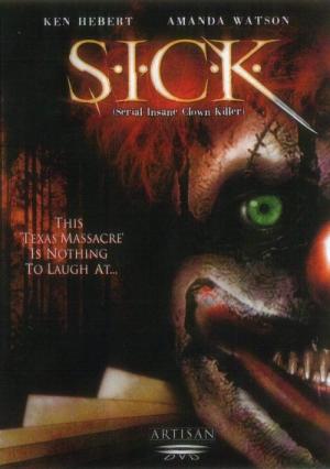 S.I.C.K. Serial Insane Clown Killer (2003)