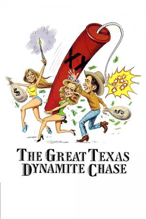 The Great Texas Dynamite Chase (1976)