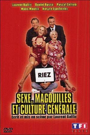 Sexe, magouilles et culture générale (2005)