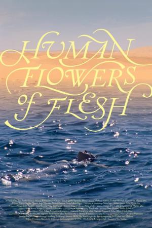 Human Flowers of Flesh (2022)