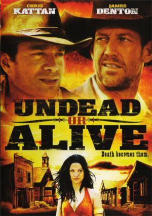 Undead or Alive (2007)
