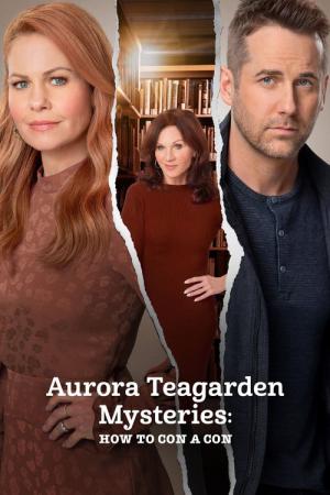 Aurora Teagarden : Tel est pris celui qui croyait prendre (2021)