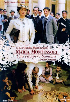 Maria Montessori - Une vie au service des enfants (2007)