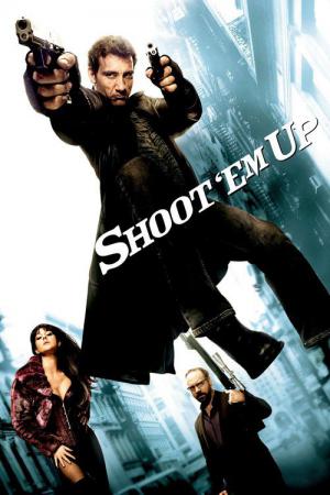 Shoot 'Em Up : Que la partie commence (2007)