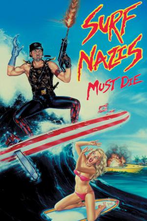 SURF NAZIS MUST DIE ! (1987)