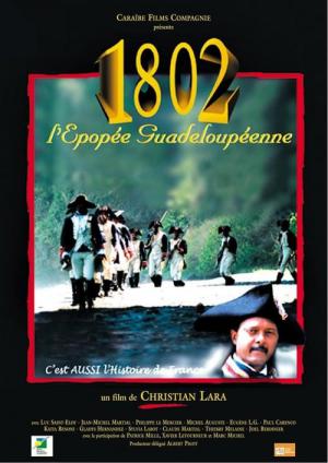 1802, l'épopée guadeloupéenne (2004)