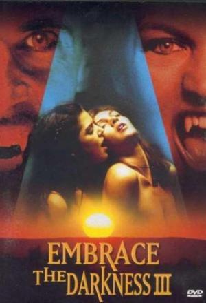 Embrace the Darkness III (2002)