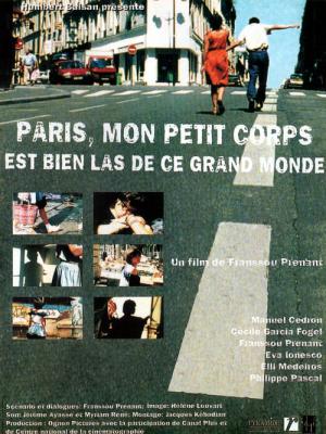 Paris, mon petit corps est bien las de ce grand monde (2000)