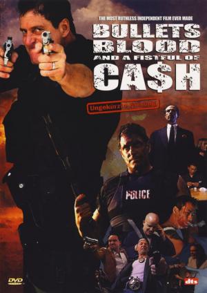 Bullets, Blood & a Fistful of Ca$h (2006)