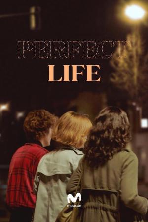 Perfect Life (Vida Perfecta) (2019)