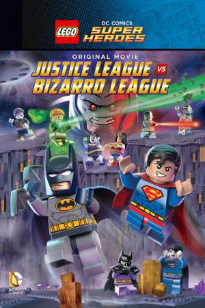 LEGO DC Comics Super Héros - La Ligue des Justiciers contre la Ligue des Bizarro (2015)