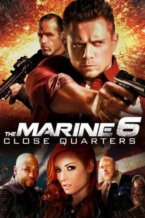 The Marine 6 : Close Quarters (2018)