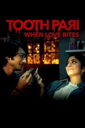 Tooth Pari : L'amour à pleines dents (2023)
