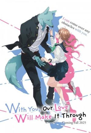 With You, Our Love Will Make It Through (2025)