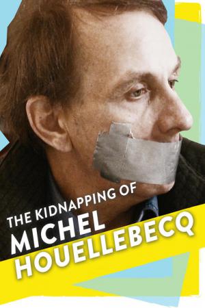L'enlèvement de Michel Houellebecq (2014)