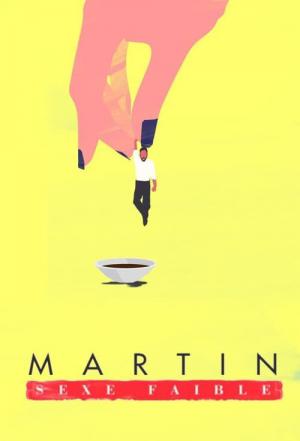 Martin, sexe faible (2015)