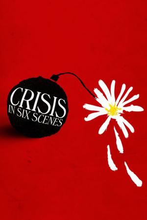 Crise en Six Scènes (2016)