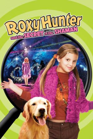 Roxy Hunter et le secret du shaman (2008)
